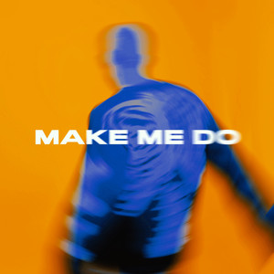 Make Me Do