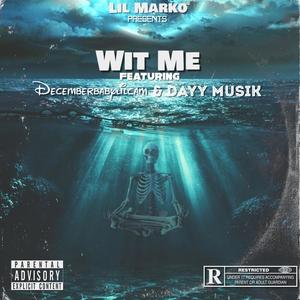 Wit Me (Explicit)