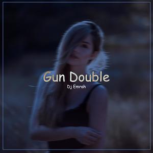 Gun Double (Explicit)