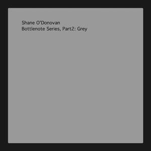 Bottlenote Series, Part2: Grey