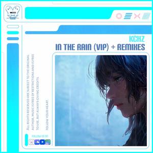 In The Rain (ELLTOXQUI Remix)