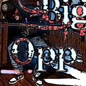 "Big Opp" (Explicit)