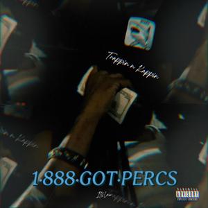 Trappin' n Kappin' (1•888•Got•Percs) [Explicit]