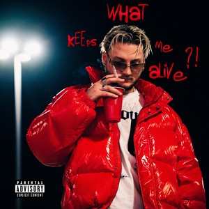 What Keeps Me Alive (Explicit)