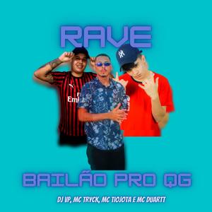 RAVE DO BAILÃO PRO QG (Explicit)