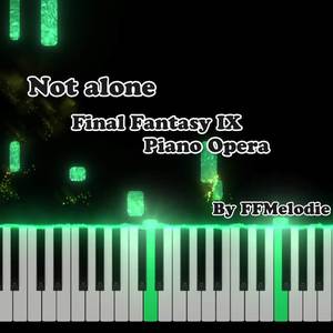 Piano Opéra Final Fantasy VII-VIII-IX / Not alone
