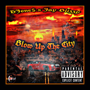 Blow Up The City (Explicit)