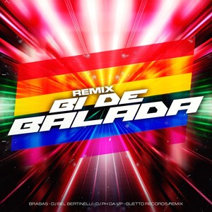 Bi de Balada (Remix) [Explicit]