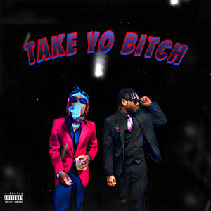 Take Yo ***** (Explicit)