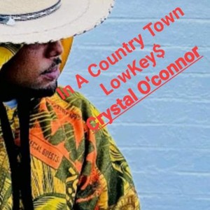IN A Country Town (feat. Crystal O'Connor) (Explicit)