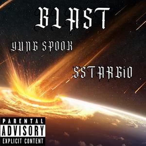 BLAST (feat. Yung Spook & 5STARGiO) [Explicit]