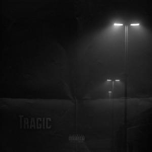 Tragic (Explicit)