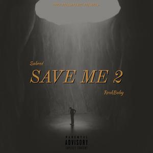 Save Me 2 (Explicit)