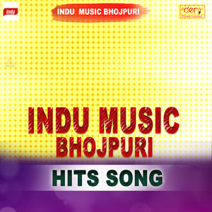 Indu Music Bhojpuri Hits Vol - 1