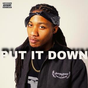 Put It Down (Explicit)