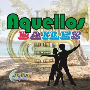 AQUELLOS BAILES