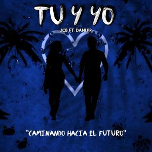 Tu y Yo (feat. DaniPr)