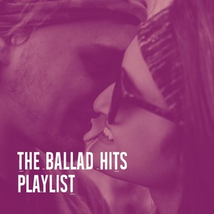 The Ballad Hits Playlist