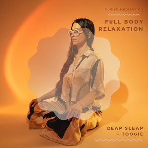 Full Body Relaxation: Guided Meditation