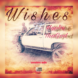 Wishes (Explicit)