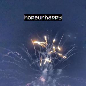 hopeurhappy (Explicit)