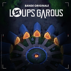 LOUPS GAROUS (Bande Originale)