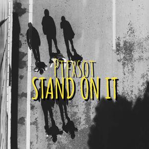 Stand On It (Explicit)