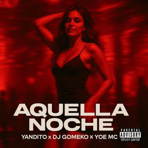 AQUELLA NOCHE (Explicit)