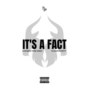 It's a Fact (feat. Naz1Fourty) (Explicit)