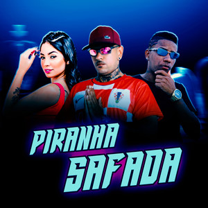 Piranha Safada(feat. Mc Henny)(Brega Funk) (Explicit)