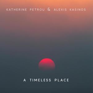 A Timeless Place (feat. Alexis Kasinos)