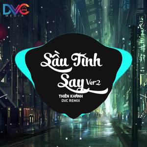 Sầu Tình Say (Ver2 Remix)