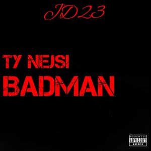 Ty Nejsi BadMan (Explicit)