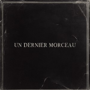 Un dernier morceau