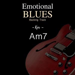 Emotional Blues(Backing Track)in Am7