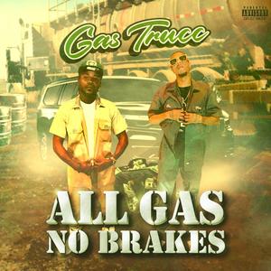 Gas Trucc (feat. Greg L. Da Great & EzMfnHustle) (Explicit)
