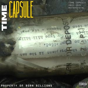 time capsule, (2021-2022) [Explicit]