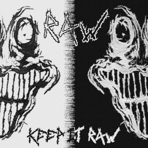 KEEP IT RAW (Explicit)