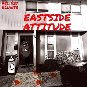 Eastside Attitude (Explicit)