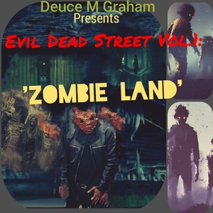 Evil Dead Street VOL. 1: ZOMBIE LAND (Explicit)