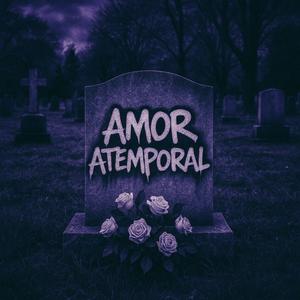 Amor Atemporal (feat. Niña Mala, Rockdra, Satélite, Status, moises torres & Jose Daniel Di Gregorio)