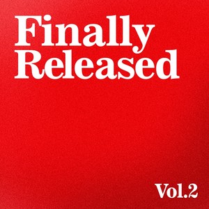 Finally Released Vol. 2 (Explicit)