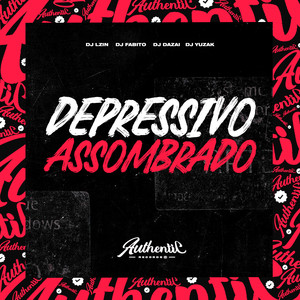 Depressivo Assombrado (Explicit)