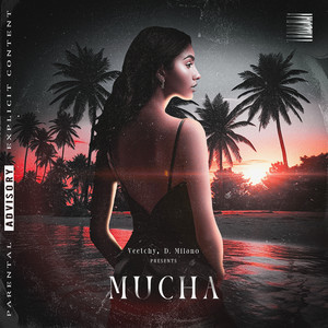 Mucha (Explicit)