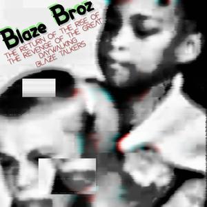 The Return of The Rise of The Revenge of The Great Daywalking Blaze Talkers (feat. Frank The Frog & Masta Murk) (Explicit)