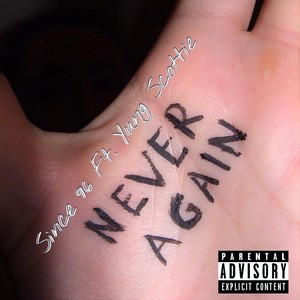 Never Again (feat. Yung Scottie)