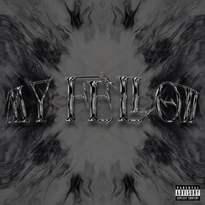 MY FELLOW (feat. Mic & Jaw$) [Explicit]