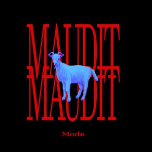 Maudit Mode (Explicit)