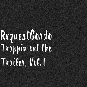 Trappin out the Trailer, Vol.1 (Explicit)