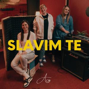 Slavim Te